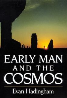 Early Man and the Cosmos by Evan Hadingham 1985, Paperback