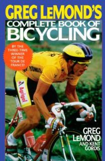of Bicycling by Greg LeMond and Kent Gordis 1990, Paperback
