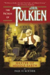 Master of Middle Earth Fiction of J. R. R. Tolkien by Paul Harold