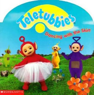 Teletubbies Dancing with the Skirt book Scholastic