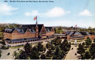 San Antonio, TX   The Hot Wells Hotel and Bath House