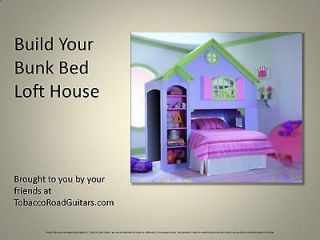 BUNK BED HOUSE LOFT WOODWORKING PLANS AND INSTRUCTIONS