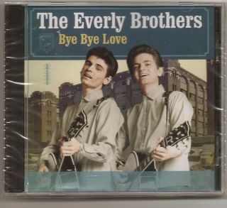 THE EVERLY BROTHERS, CD BYE BYE LOVE NEW SEALED