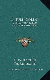 Julii Solini Collectanea Rerum Memorabilium (1864) NEW