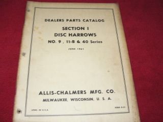 Allis Chalmers No.9, 11 B, & 40 Series Disc Harrows Dealers Parts