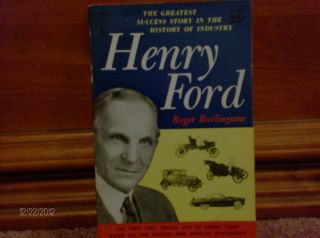 Henry Ford Biography by Roger Burlingame