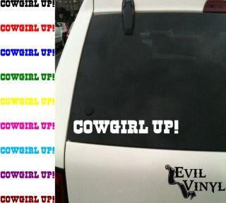 Cowgirl Up Vinyl Decal Car Truck Window Rodeo Bronco 4x4 Horse Western