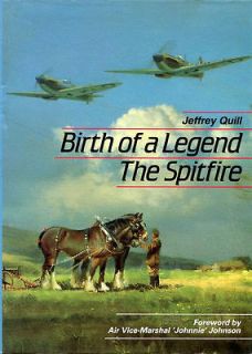 Birth of a Legend Spitfire by Quill, Jeffrey; Cox, Sebastian