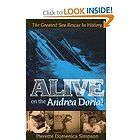 Alive on the Andrea Doria The Greatest Sea Rescue in History