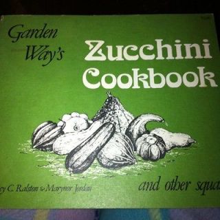 Garden Ways Zucchini Cookbook by Nancy C. Ralston (1983, Paperback