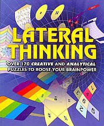 Lateral Thinking Puzzles Over 170 Puzzles to Keep You Thinking