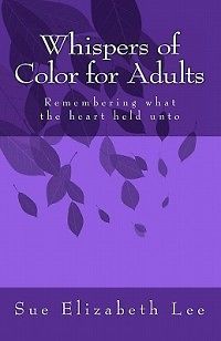 Whispers of Color for Adults NEW by Sue Elizabeth Lee