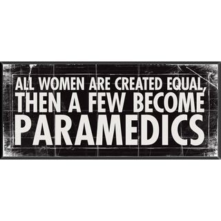 Women Paramedic Inspirational Plaque (MediumSubject MotivationalFrame BlackMedium Wood PlaqueImage dimensions 18x8Outer dimensions 18x8 )