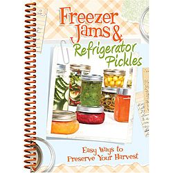 Freezer Jams and Refrigerator Pickles Recipe Book