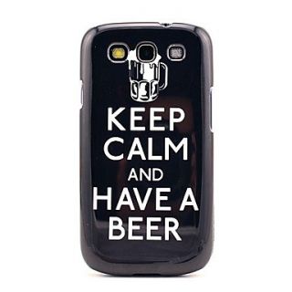 Keep Calm and Have A Beer Pattern Case for Galaxy III ,Cover for Galaxy 3 I93000