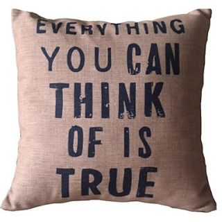 Everything You CanThink Of Is True Decorative Pillow Cover